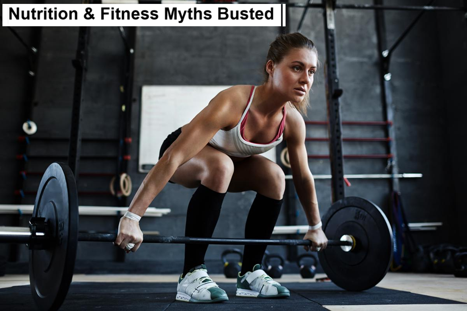Nutrition and Fitness Myths Busted